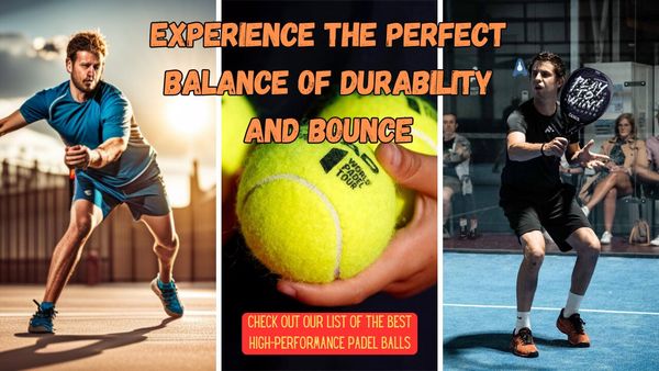 Smash It Up! 5 Best Padel Balls for a Perfect Match