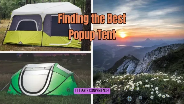 Finding the Best Popup Tent for Camping Enthusiasts