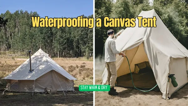 Waterproofing a Canvas Tent: How-to, Care, and Upkeep