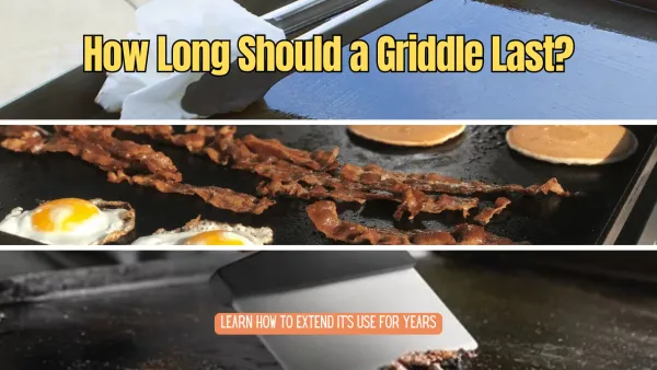 How Long Should a Griddle Last?