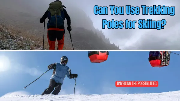 Can You Use Trekking Poles for Skiing? Unveiling the Possibilities