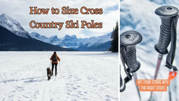 How to Size Cross Country Ski Poles: Your Complete Guide