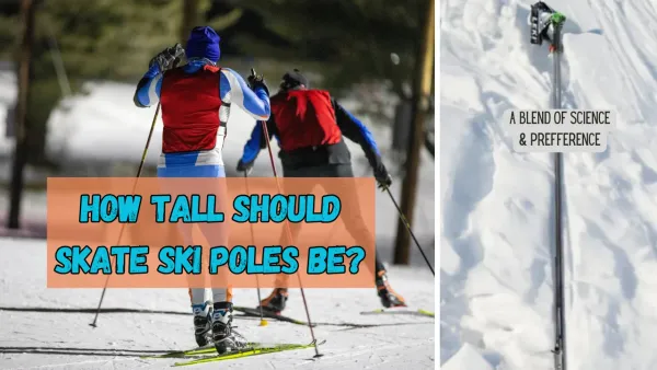How Tall Should Skate Ski Poles Be? A Guide to Perfect Pole Length
