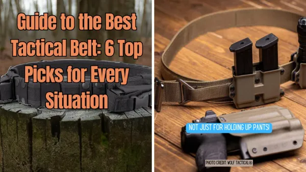 Guide to the Best Tactical Belt: 6 Top Picks for Every Situation