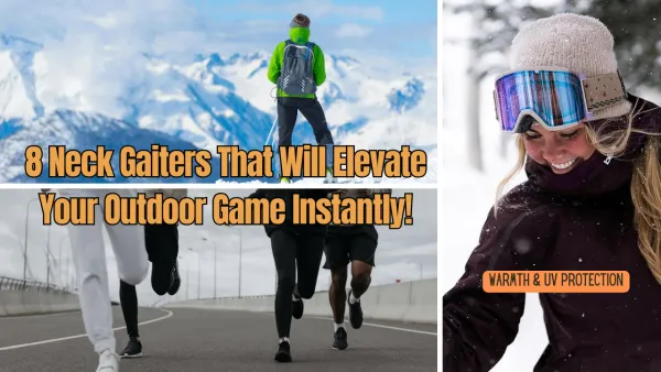 The Neck Gaiter: Top 8 That Will Elevate Your Outdoor Game Instantly!