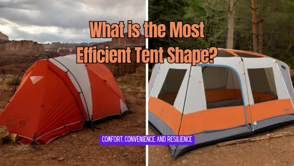 What is the Most Efficient Tent Shape?
