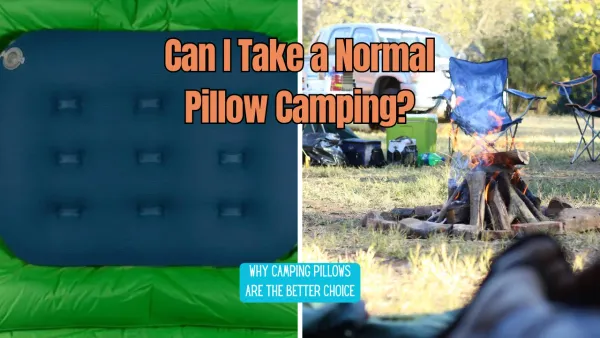 Can I Take a Normal Pillow Camping?