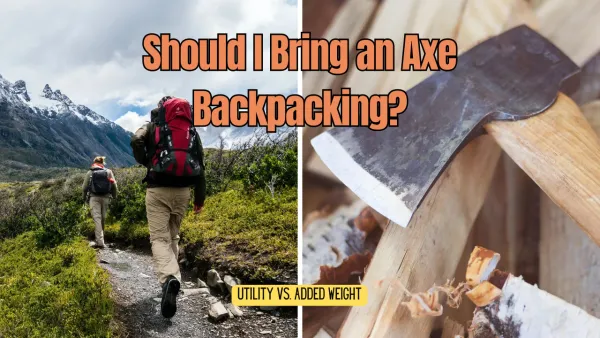 Should I Bring an Axe Backpacking? Utility vs. Added Weight